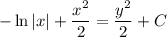 -\ln|x|+ \dfrac{x^2}{2} = \dfrac{y^2}{2} +C