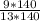 \frac{9 * 140}{13 * 140}