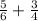 \frac{5}{6} + \frac{3}{4}