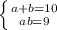 \left \{ {a+b=10} \atop { ab=9}} \right.