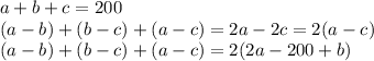 a+b+c=200\\&#10;(a-b)+(b-c)+(a-c)=2a-2c=2(a-c)\\ &#10;(a-b)+(b-c)+(a-c)=2(2a-200+b)