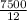 \frac{7500}{12}