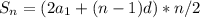 S_{n}= (2 a_{1}+(n-1)d)*n/2