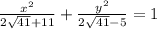 \frac{ x^{2} }{2 \sqrt{41}+11} + \frac{ y^{2} }{2 \sqrt{41}-5} =1