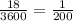 \frac{18}{3600}=\frac1{200}