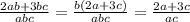 \frac{2ab+3bc}{abc} = \frac{b(2a+3c)}{abc} = \frac{2a+3c}{ac}