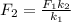 F_{2} = \frac{ F_{1} k_{2} }{ k_{1} }