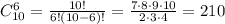 C_{10}^6= \frac{10!}{6!(10-6)!} = \frac{7\cdot8\cdot9\cdot10}{2\cdot3\cdot4}=210