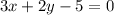 3x+2y-5=0