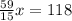 \frac{59}{15}x=118