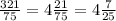 \frac{321}{75}=4 \frac{21}{75}=4 \frac{7}{25}