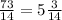 \frac{73}{14} =5 \frac{3}{14}