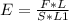 E= \frac{F*L}{S*L1}