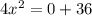 4 x^{2} = 0+36