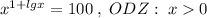 x^{1+lgx}=100\; ,\; ODZ:\; x0