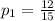 p_1= \frac{12}{15}