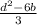 \frac{d^2 - 6b}{3}