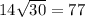 14 \sqrt{30&#10;}=77