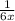 \frac{1}{6x}