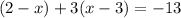 (2-x)+3(x-3)=-13