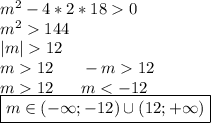 m^2-4*2*180\\m^2144\\|m|12\\m12\ \ \ \ \ -m12\\m12\ \ \ \ \ m