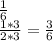 \frac{1}{6} \\ \frac{1*3}{2*3}= \frac{3}{6}