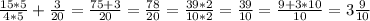 \frac{15*5}{4*5}+ \frac{3}{20} = \frac{75+3}{20} = \frac{78}{20}= \frac{39*2}{10*2}= \frac{39}{10} = \frac{9+3*10}{10}=3 \frac{9}{10}