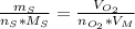 \frac{m_S}{n_S * M_S} = \frac{V_{O_2}}{n_{O_2}*V_M}