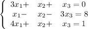 \left\{\begin{array}{ccc}3x_1+&x_2+&x_3=0\\x_1-&x_2-&3x_3=8\\4x_1+&x_2+&x_3=1\end{array}\right