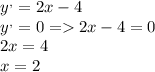 y^{,}=2x-4 \\ y^{,}=0=2x-4=0 \\ 2x=4 \\ x=2 \\