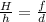 \frac{H}{h} = \frac{f}{d}