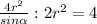 \frac{4r^{2}}{sin \alpha } : 2r^{2} = 4