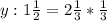 y:1 \frac{1}{2} =2 \frac{1}{3} * \frac{1}{3}