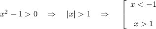 x^2-10~~~\Rightarrow~~~ |x|1~~~\Rightarrow~~~\left[\begin{array}{ccc}x1\end{array}\right