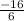 \frac{-16}{6}