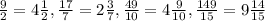 \frac{9}{2} = 4 \frac{1}{2} , \frac{17}{7} = 2 \frac{3}{7} , \frac{49}{10} = 4 \frac{9}{10} , \frac{149}{15} = 9 \frac{14}{15}