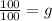 \frac{100}{100}=g