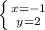 \left \{ {{x=-1} \atop {y=2}} \right.