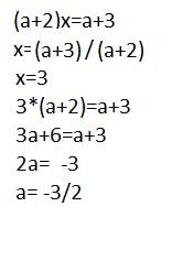 Вуравнении (а+2)х=а+4 определить а так,чтобы число 3 было его решением
