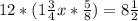 12*(1 \frac{3}{4}x* \frac{5}{8})=8 \frac{1}{2}