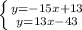 \left \{ {{y=-15x+13} \atop {y=13x-43}} \right.