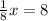 \frac{1}{8} x=8