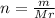 n= \frac{m}{Mr}