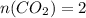 n(CO _{2} )=2