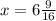 x=6 \frac{9}{16}