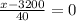 \frac{x-3200}{40}=0