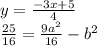 y=\frac{-3x+5}{4}\\&#10;\frac{25}{16}=\frac{9a^2}{16}-b^2