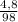 \frac{4,8}{98}