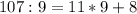 107:9=11*9+8