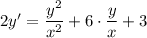 2y'=\dfrac{y^2}{x^2}+6\cdot\dfrac{y}{x}+3